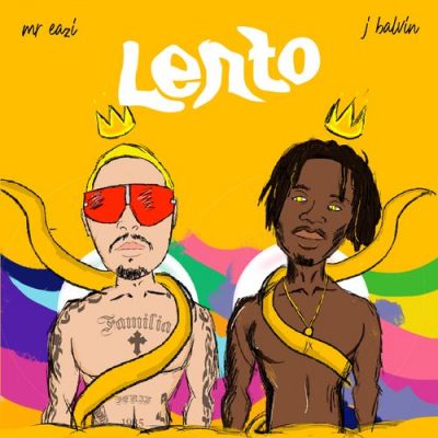 Mr Eazi, J Balvin Lento