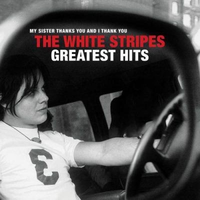 The White Stripes The White Stripes Greatest Hits