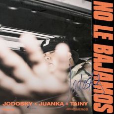 Jodosky Juanka Tainy No Le Bajamos
