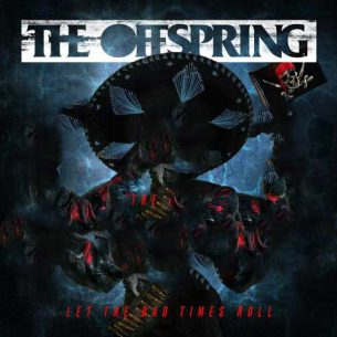 The Offspring Let The Bad Times Roll