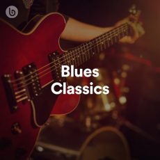Blues Classics Playlist