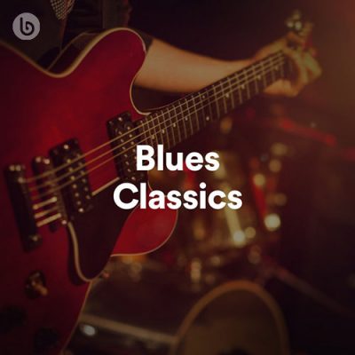 Blues Classics Playlist