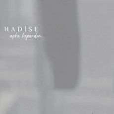 Hadise Aşka Kapandım