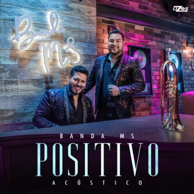 Banda MS de Sergio Lizárraga Positivo (Versión Acústica)