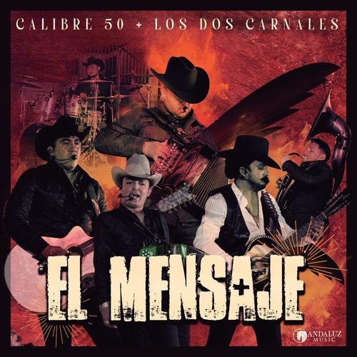 Calibre 50 Los Dos Carnales El Mensaje