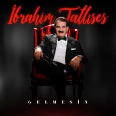 İbrahim Tatlıses Gelmesin