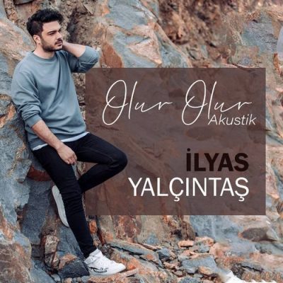 İlyas Yalçıntaş Olur Olur (Akustik)