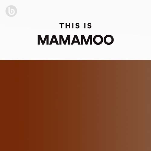 This is MAMAMOO