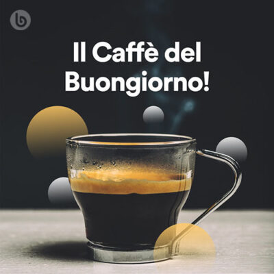 Il Caffè del Buongiorno!