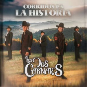 Los Dos Carnales Corridos Pa' la Historia
