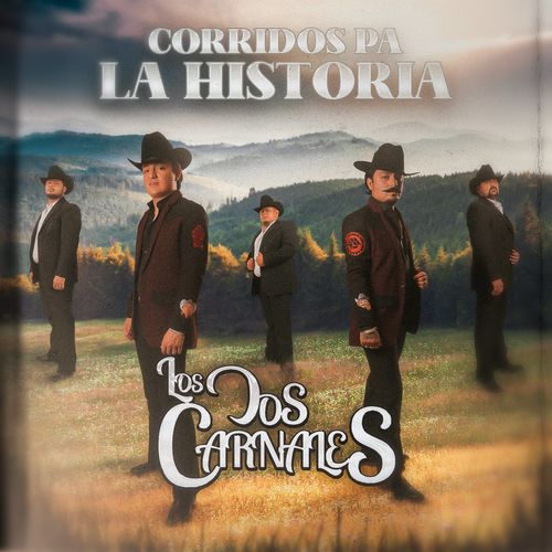 Los Dos Carnales Corridos Pa' la Historia