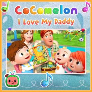 Cocomelon I Love My Daddy