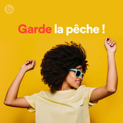Garde la pêche !
