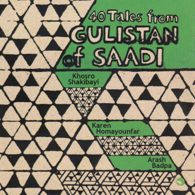 Khosro Shakibayi 40 Tales from Gulistan of Saadi