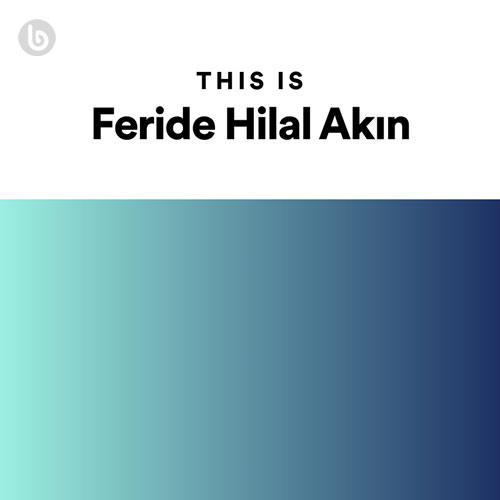 This Is Feride Hilal Akın