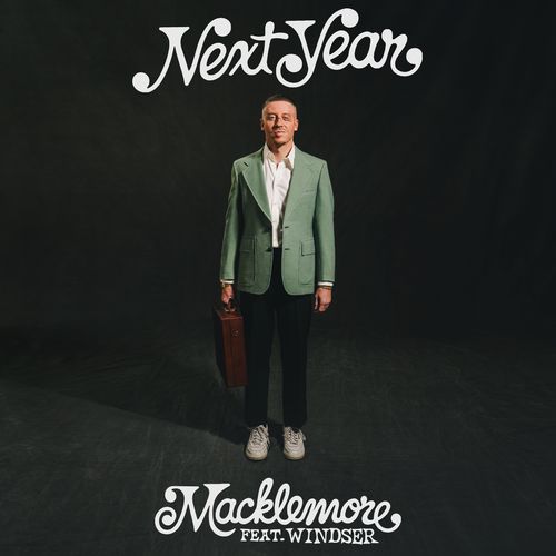 Macklemore Windser Next Year