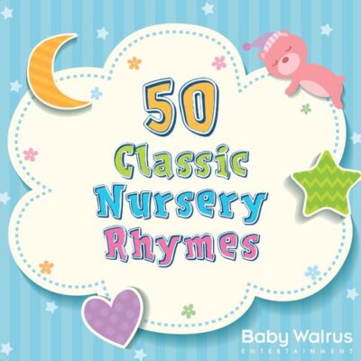 Baby Walrus 50 Classic Nursery Rhymes