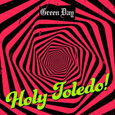 Green Day Holy Toledo!
