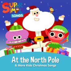 Super Simple Songs At the North Pole & More Kids Christmas Songs