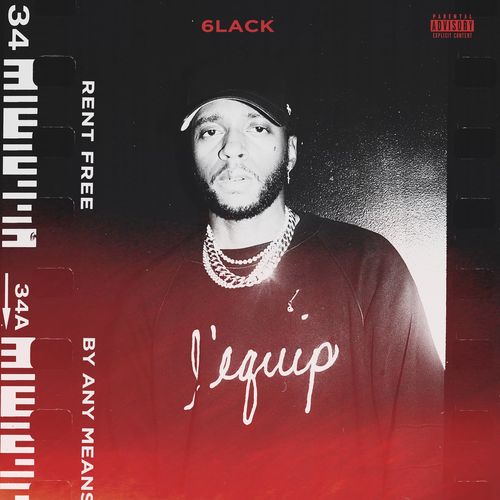 6lack Rent Free / By Any Means