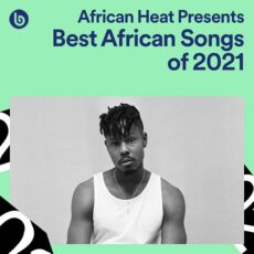 African Heat Presents... Best African Songs of 2021