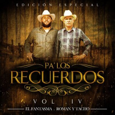 El Fantasma Roman y Tacho Pa' Los Recuerdos, Vol. 4