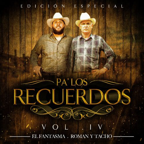 El Fantasma Roman y Tacho Pa' Los Recuerdos, Vol. 4