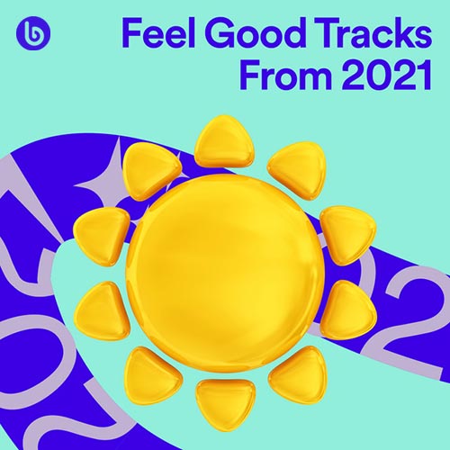 Feel Good Tracks From 2021