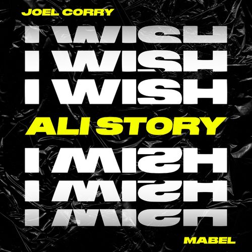 Joel Corry Mabel I Wish (Remix)