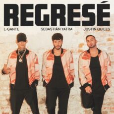 Sebastian Yatra Justin Quiles L-Gante Regresé