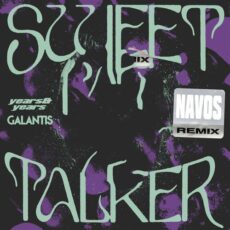 Years & Years Galantis Navos Sweet Talker (Navos Remix)