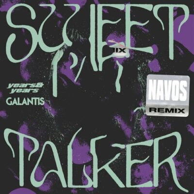 Years & Years Galantis Navos Sweet Talker (Navos Remix)
