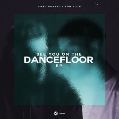 Nicky Romero Low Blow See You On The Dancefloor EP