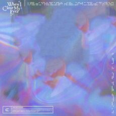 Chelsea Cutler When I Close My Eyes (Deluxe)