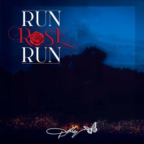 Dolly Parton Run, Rose, Run