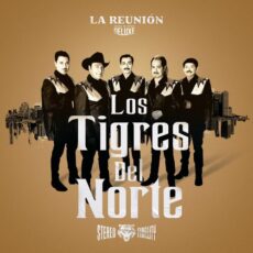 Los Tigres Del Norte La Reunión (Deluxe)