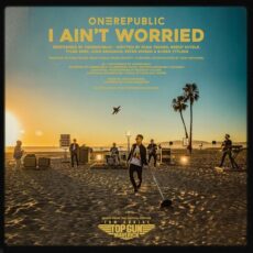 OneRepublic I Ain’t Worried