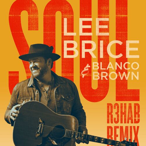 Lee Brice Blanco Brown R3HAB Soul Remix