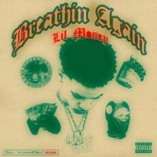 Lil Mosey Breathin Again