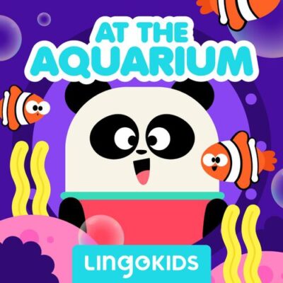 Lingokids At the Aquarium
