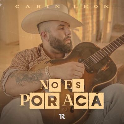 Carin Leon No Es Por Acá