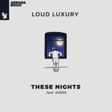 Loud Luxury KIDDO These Nights
