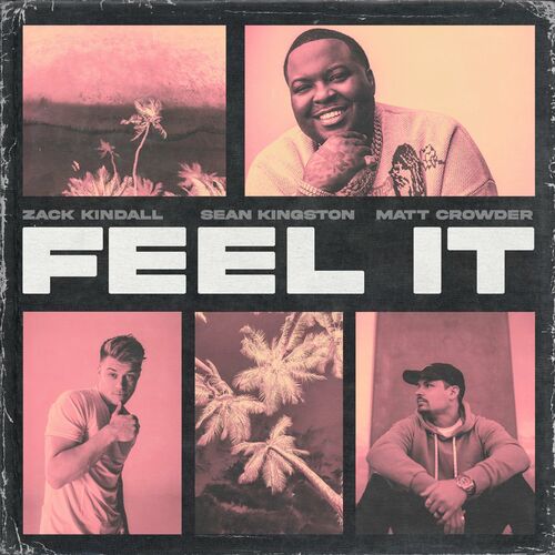 Matt Crowder Sean Kingston Zack Kindall Feel It