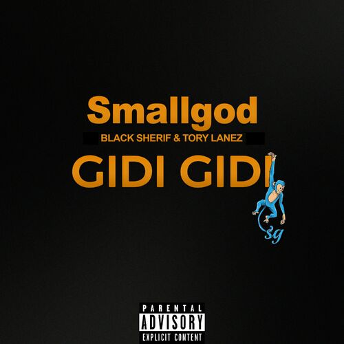 Smallgod Black Sherif Tory Lanez GIDI GIDI