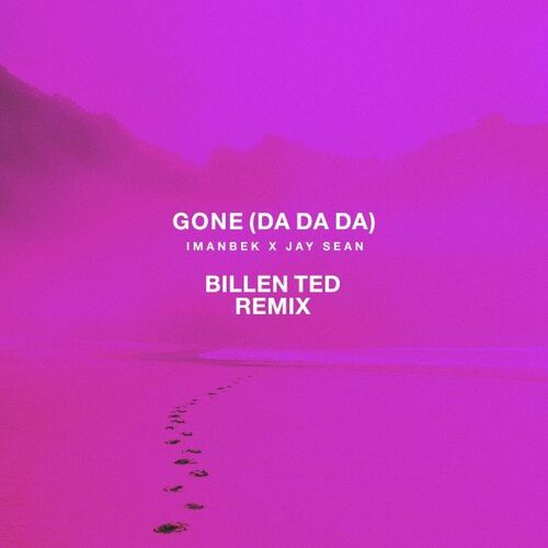 Gone Da da da Billen Ted Remix