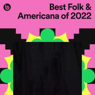 Roots Rising Presents... Best Folk Americana Songs of 2022