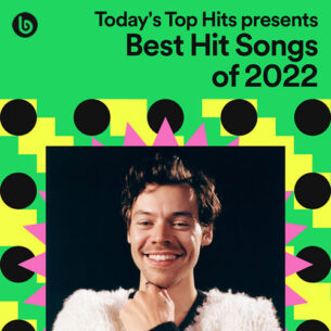 Todays Top Hits Presents... Best Hit Songs of 2022