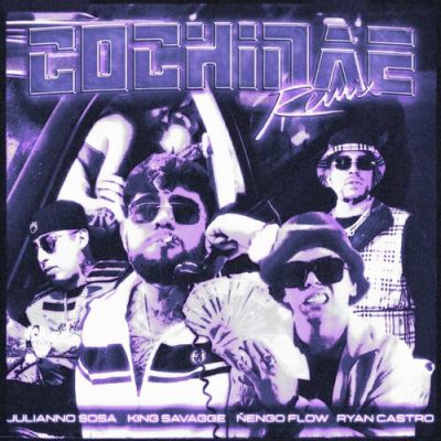 Cochinae Remix Julianno Sosa Nengo Flow King Savagge Ryan Castro