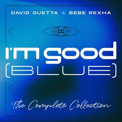 Im Good Blue The Complete Collection David Guetta Bebe Rexha