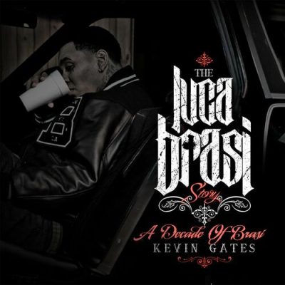 THE LUCA BRASI STORY A DECADE OF BRASI Kevin Gates